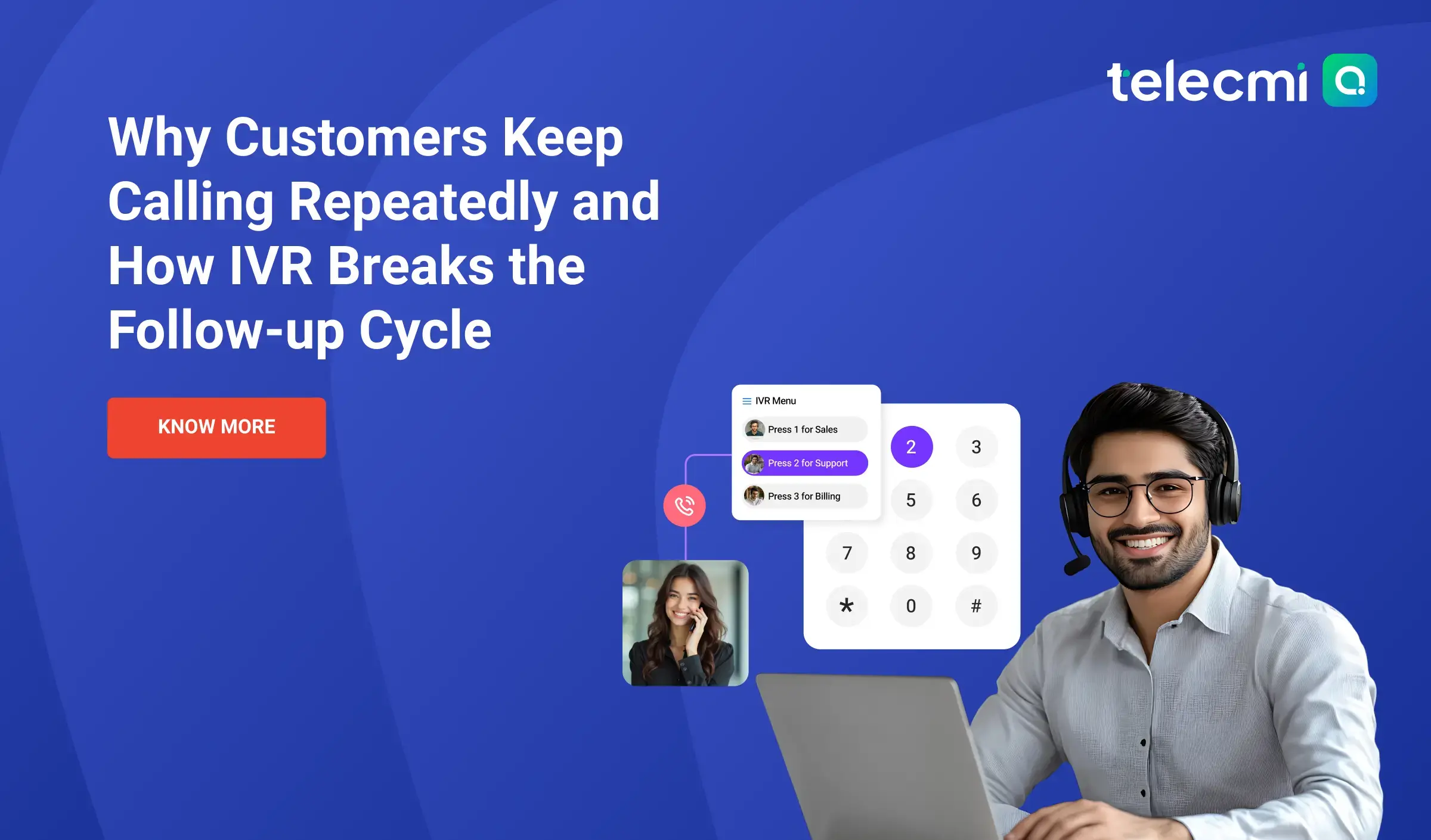 Why Customers Keep Calling & How IVR Reduces It